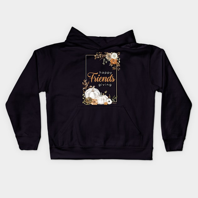 Happy Friendsgiving Kids Hoodie by Enriched by Art